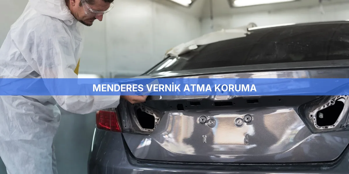 Menderes Vernik Atma Koruma
